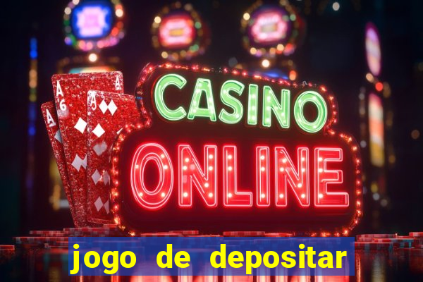 jogo de depositar 5 reais